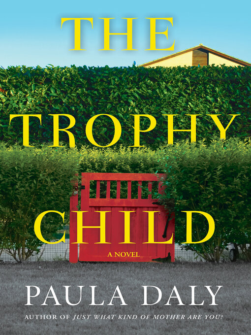 Title details for The Trophy Child by Paula Daly - Available